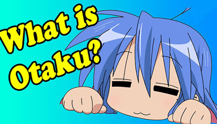 Như thế nào được gọi là một Otaku chính hiệu?