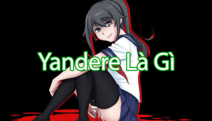 Yandere là gì