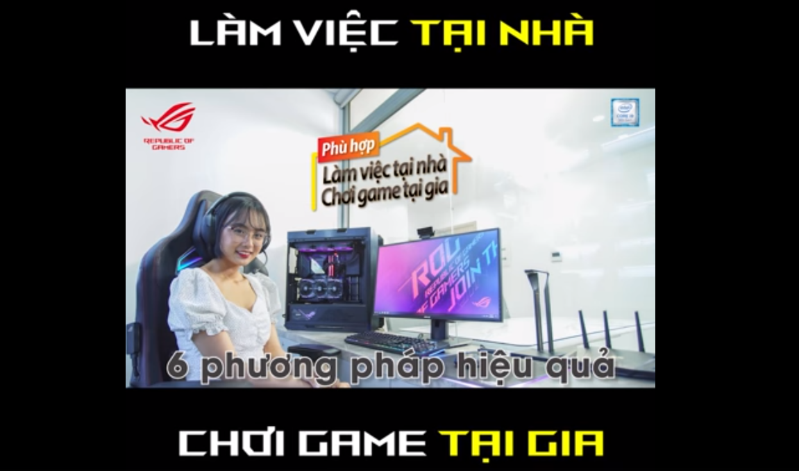 Minh Nghi, 6 phương pháp hiệu quả làm việc, chơi game tại nhà.
