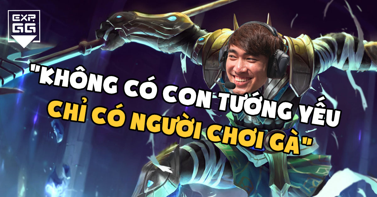 levi, nasus, thầy ba, không có con tướng yếu chỉ có người chơi gà