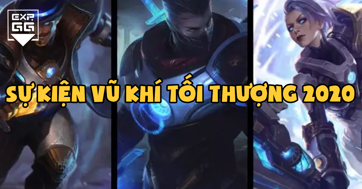 vũ khí tối thượng, sự kiện vũ khí tối thượng, event vũ khí tối thượng