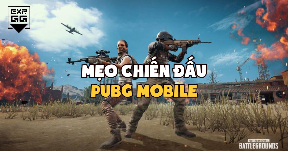 PUBG Mobile, Mẹo combat, chiến đấu, tầm xa, tầm gần