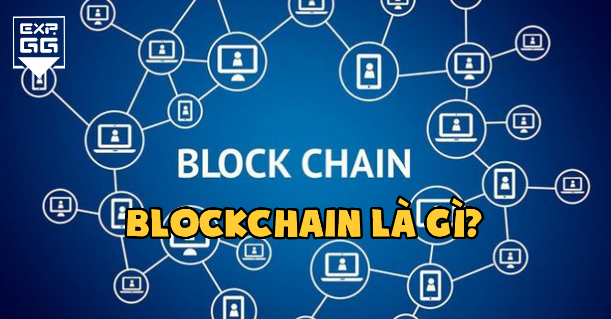 blockchain, blockchain là gì