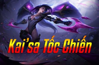 Cách chơi Kai’sa Tốc Chiến – Bảng ngọc, cách combo, lên đồ