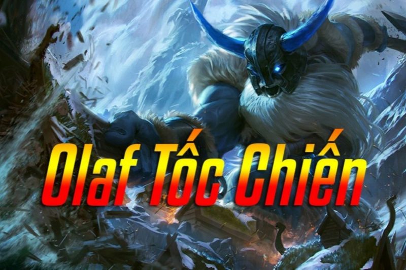 Cách chơi Olaf Tốc Chiến – Bảng ngọc, cách combo, lên đồ