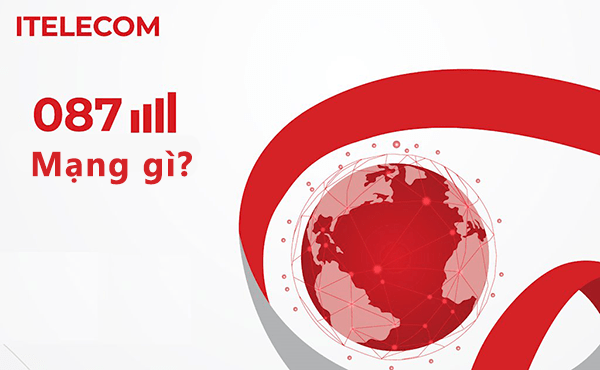 Đầu số 087 là mạng gì? Thông tin cần biết về đầu số 087 Itelecom
