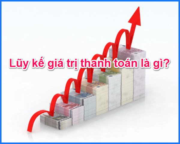 Luỹ kế là gì? Công thức tính lũy kế và các vấn đề liên quan