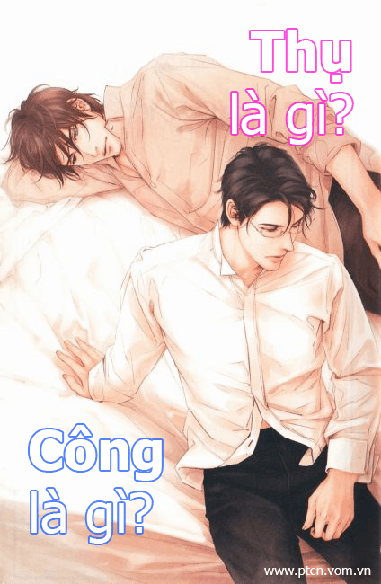 Thụ là gì? Công là gì? Đặc điểm nhận dạng