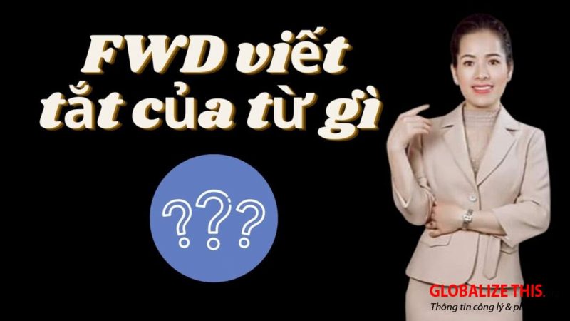 fwd là gì