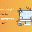 framework là gì