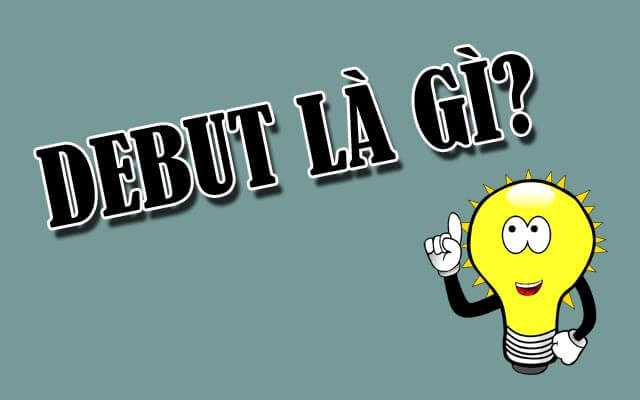 Debut là gì? Debut có ý nghĩa quan trọng gì trong showbiz? | Wikikienthuc