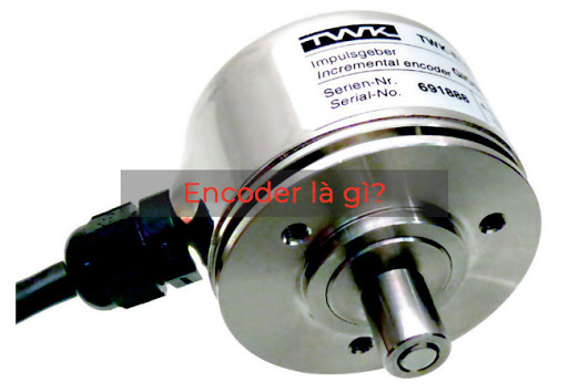 Encoder là gì? Những điều cần biết về Encoder. Ứng dụng Encoder là gì ?
