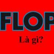 flop là gì