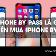 iphone bypass la gì