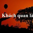 khách quan là gì
