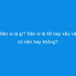 sân si là gì