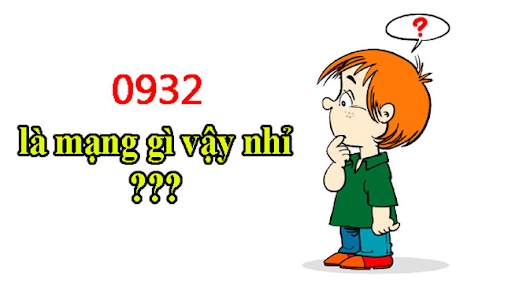 Giải đáp thắc mắc đầu số 0932 là mạng gì đến quý vị và các bạn