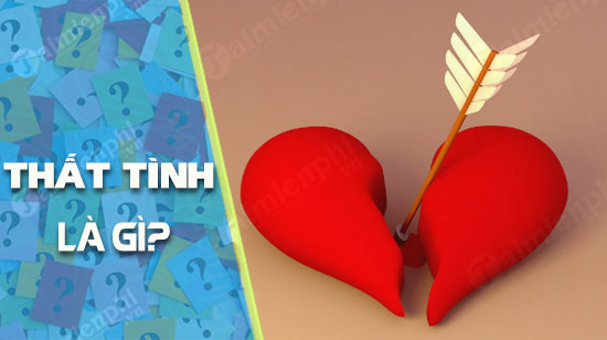 [TaiMienPhi.Vn] Thất tình là gì? nên làm gì khi bị thất tình?