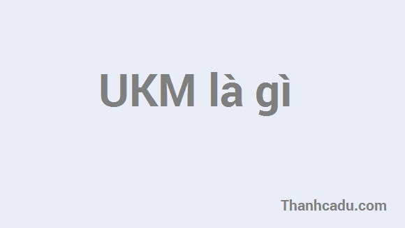 ukm là gì