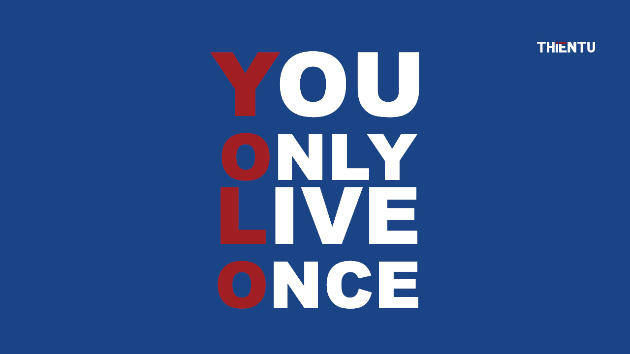 Yolo là gì? Nên hay không khi giới trẻ chạy theo yolo?