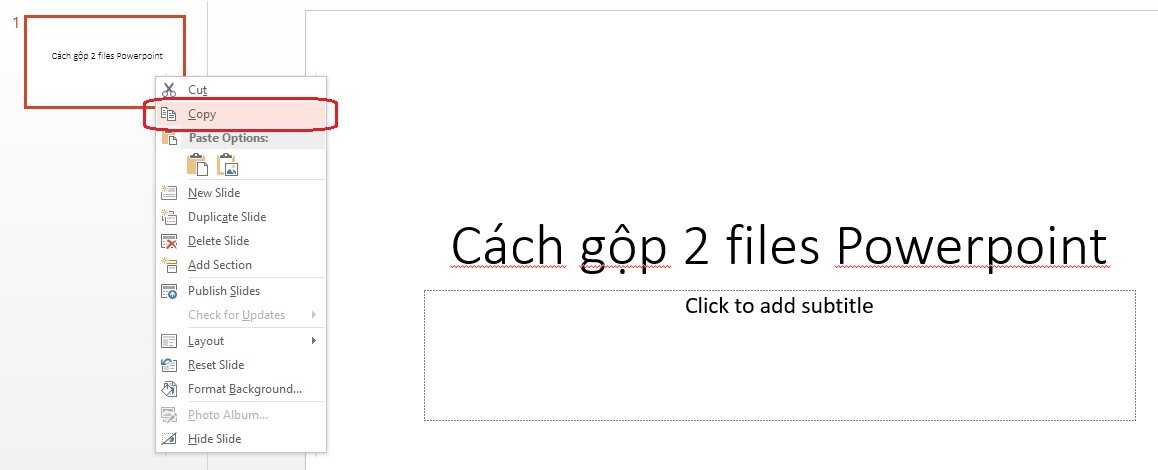 Cách ghép 2 Powerpoint thành 1 File trong 5 giây