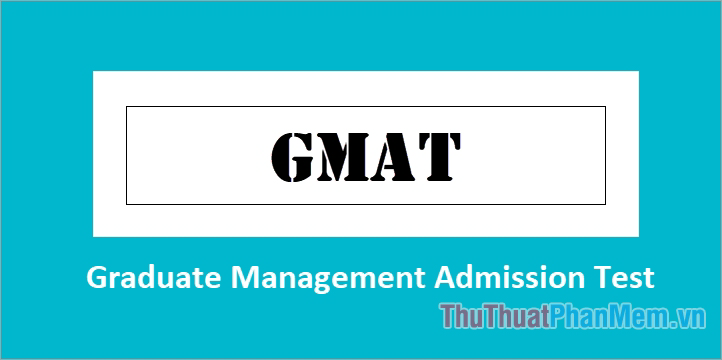 gmat là gì