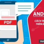 Cách tạo file PDF trên điện thoại Android