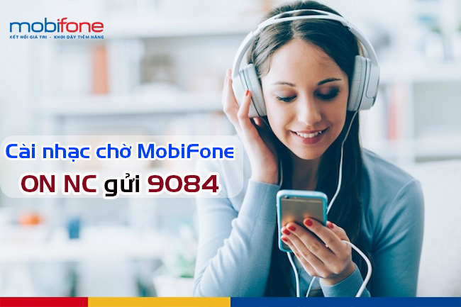 Cách cài đặt nhạc chờ MobiFone miễn phí theo bài hát yêu thích