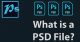 File PSD là gì? Cách mở file PSD