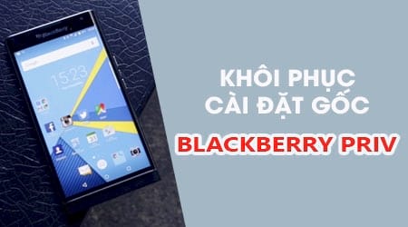 Cách khôi phục cài đặt gốc trên BlackBerry Priv