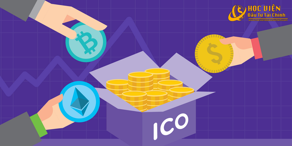 ICO là gì? Các giai đoạn phát triển, lợi ích và rủi ro của một dự án ICO - Học Viện Đầu Tư Tài Chính