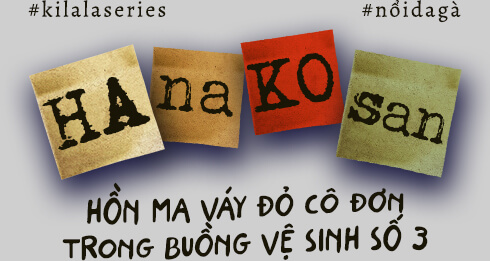 Hanako-san: Hồn ma váy đỏ cô đơn trong buồng vệ sinh số 3 | KILALA eMagazine