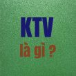 ktv là gì