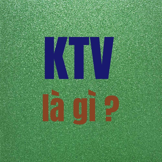 ktv là gì