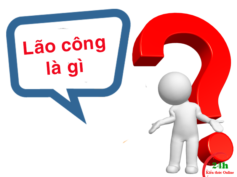 Lão công là gì? Ý nghĩa, tổng hợp các kiến thức liên quan