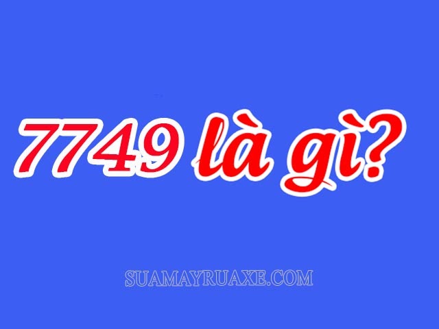 7749 là gì? Bí ẩn kinh hoàng về con số mà ai cũng muốn tránh