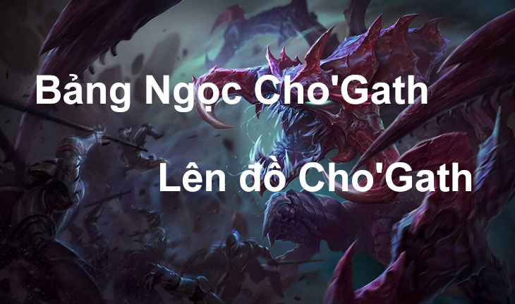 Bảng ngọc và cách lên đồ cho'gath