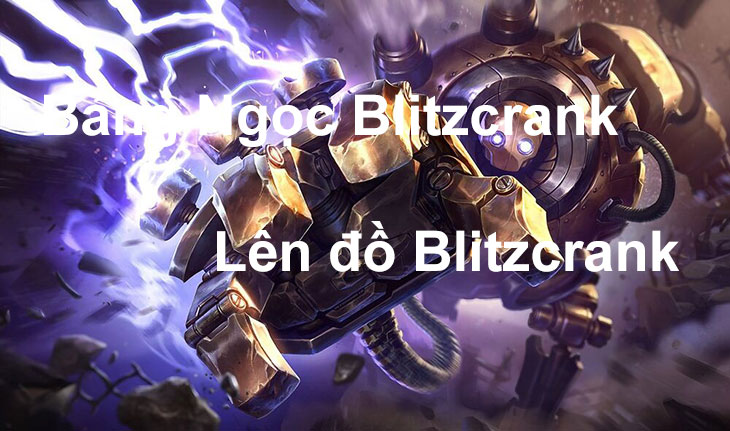 bảng ngọc và cách lên đồ blitzcrank