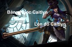 bảng ngọc và cách lên đồ Caitlyn